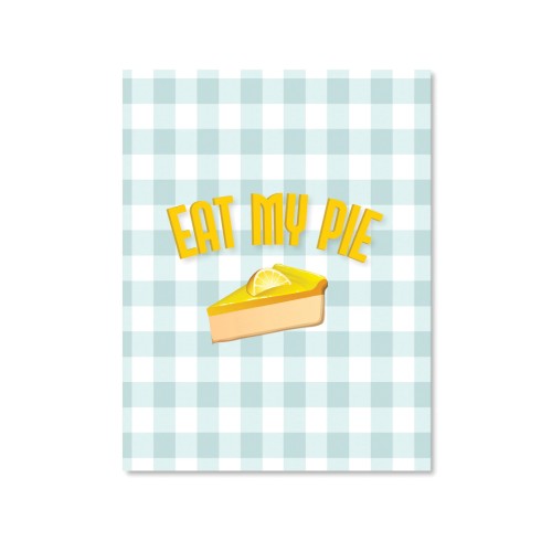 Eat My Pie Greeting Card - Sassy Thank You