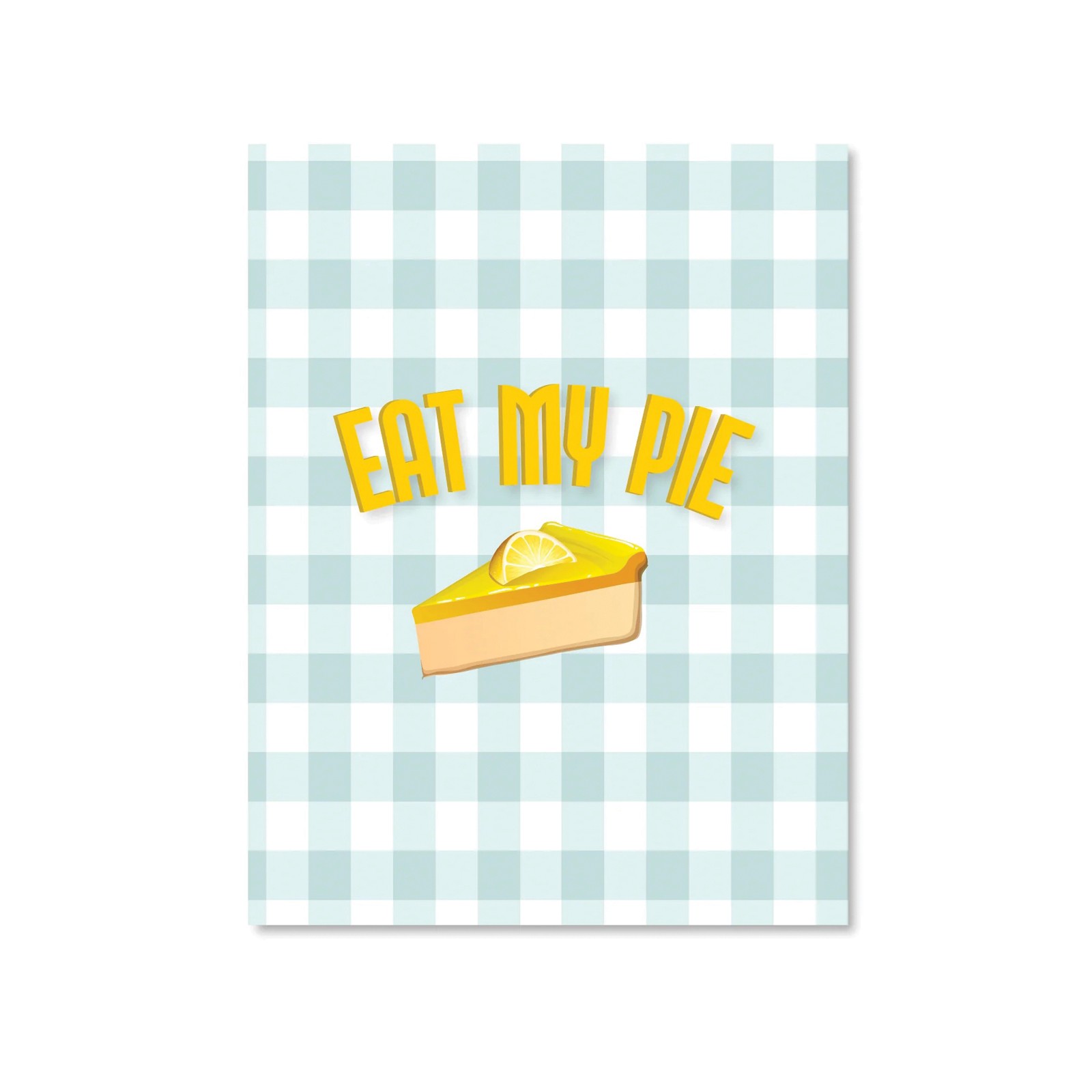 Eat My Pie Greeting Card - Sassy Thank You