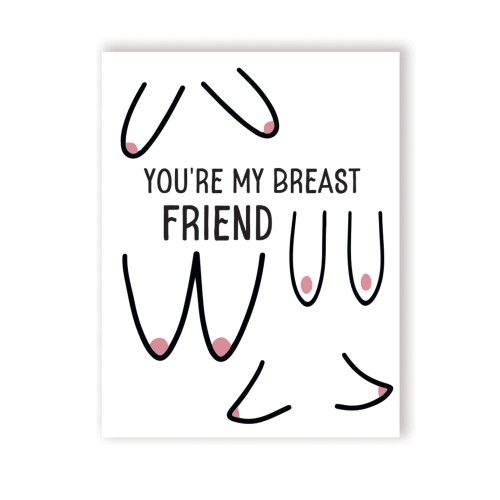 Breast Friend Naughty Greeting Card