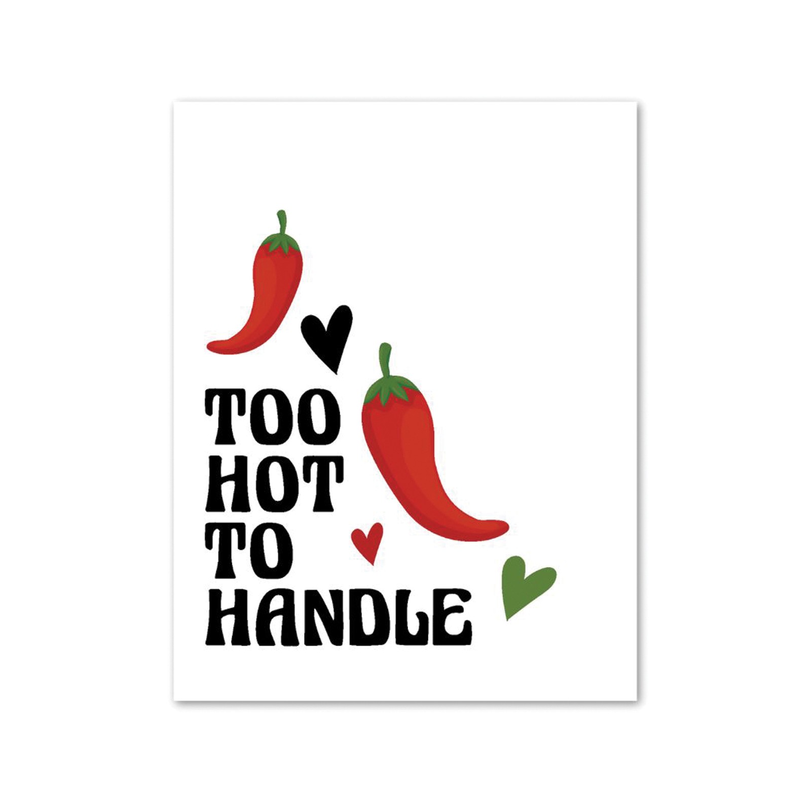 Too Hot To Handle Greeting Card