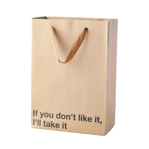 Bolsa de Regalo If You Don't Like It I'll Take It - Paquete de 3