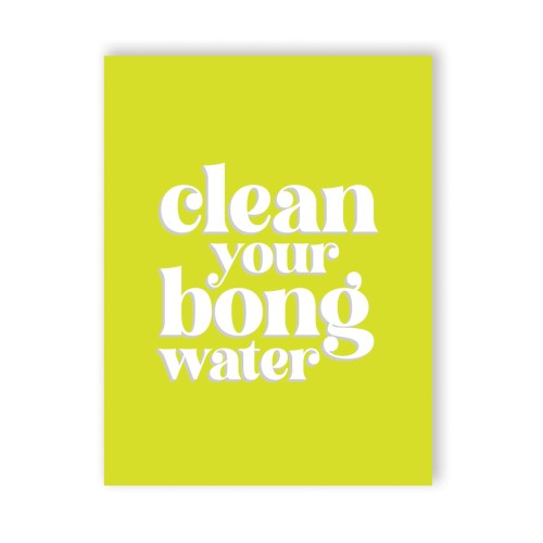 Bong Water 420 Greeting Card