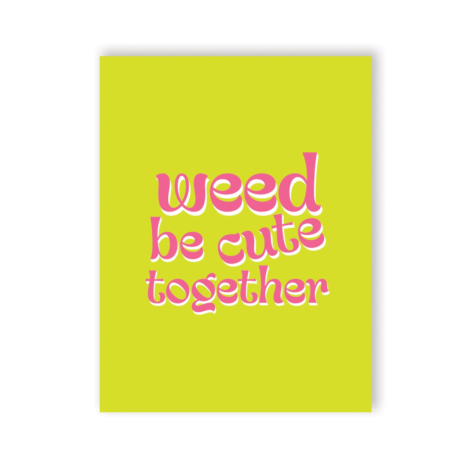 Tarjeta de Saludo Weed Be Cute