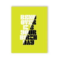 Bend Over Birthday Greeting Card - Cheeky Humor