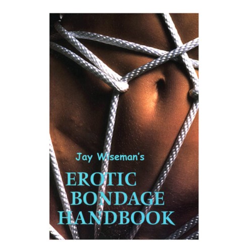 Erotic Bondage Handbook for Beginners and Experts