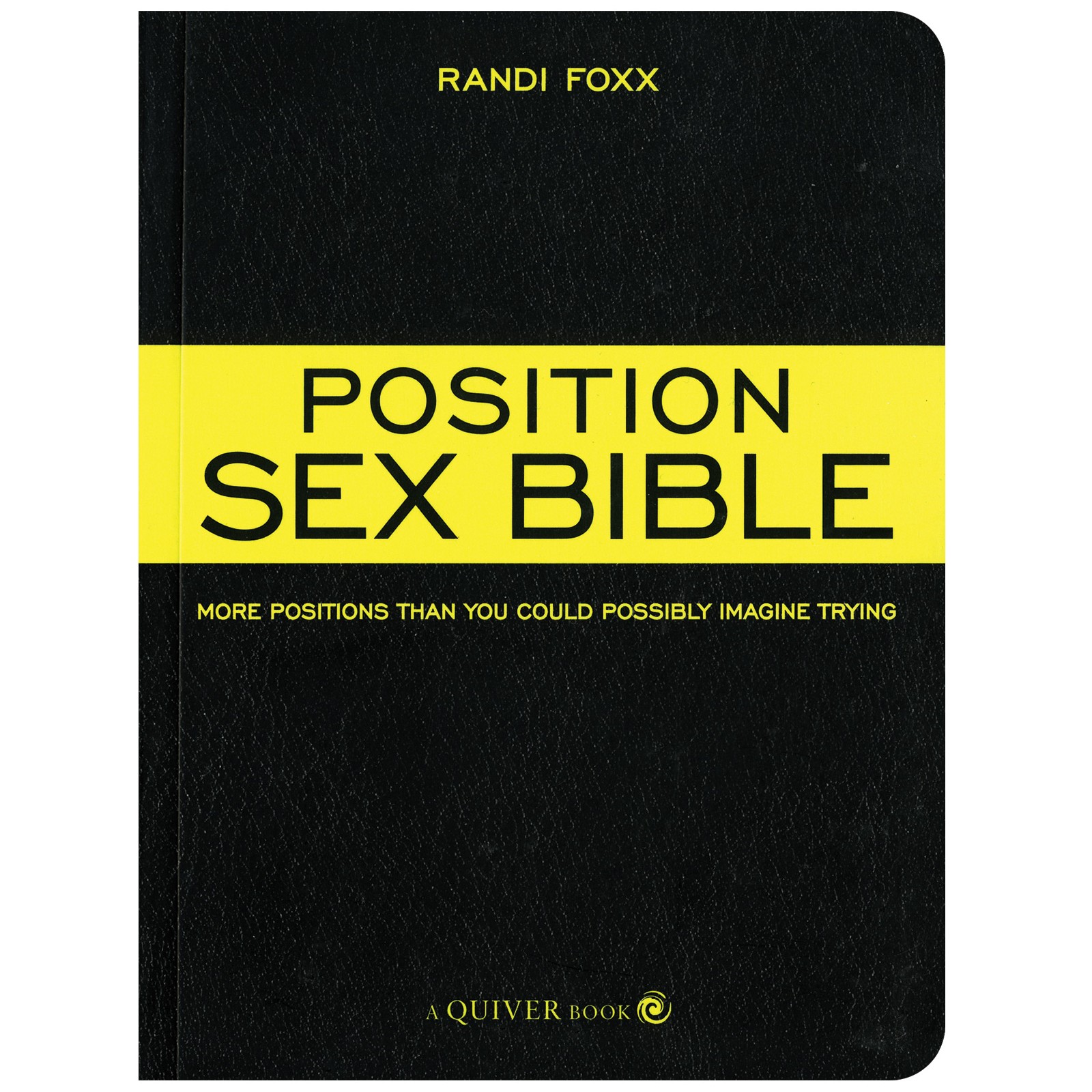 The Position Sex Bible - Unlock Your Desires