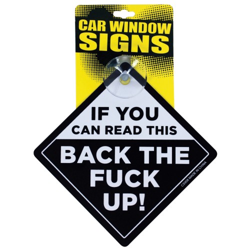 Back the Fuck Up Car Window Sign for Safety