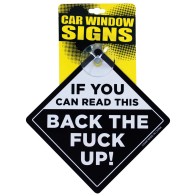 Back the Fuck Up Car Window Sign for Safety