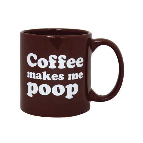 Coffee Makes Me Poop Mug - 22 oz