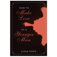 How to Make Love to a Younger Man for Bold Encounters