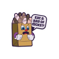 Eat a Bag of Dicks Funny Enamel Pin