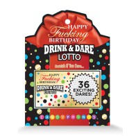 Happy Fucking Birthday Drink & Dare Lotto