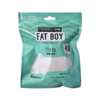 Perfect Fit Fat Boy Thin for Enhanced Pleasure