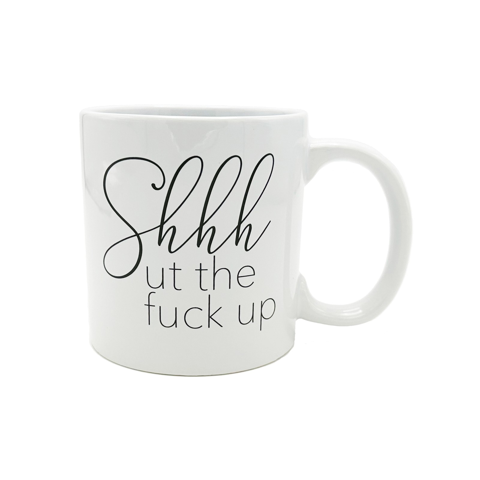 Attitude Mug Shhhut the Fuck Up 22 oz