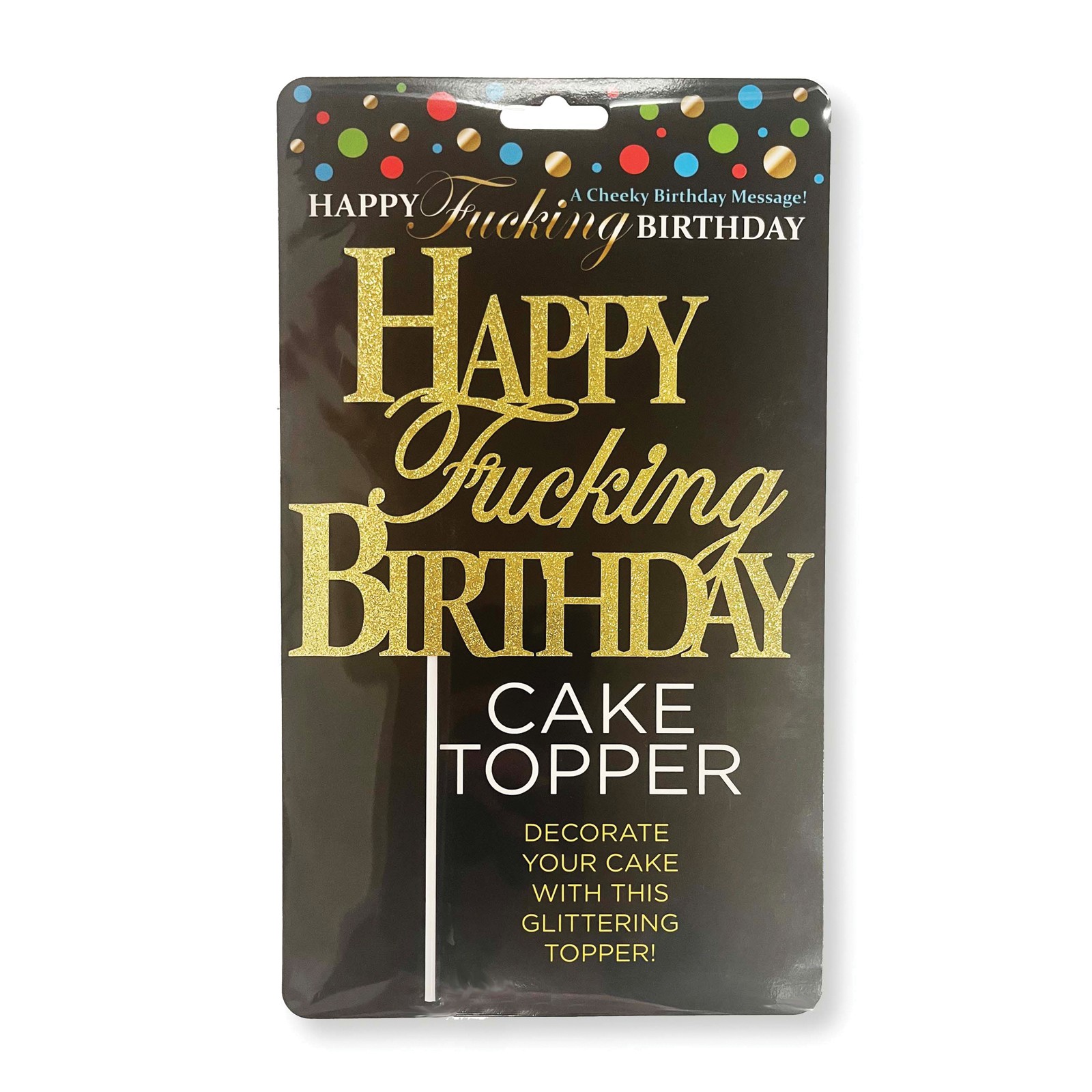 Happy Fucking Birthday Cake Topper for Celebration