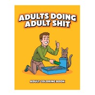 Adults Doing Adult Shit Coloring Book