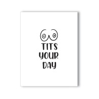 Tits Your Day Naughty Greeting Card for Fun