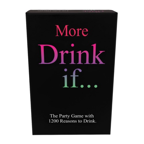 More Drink If Fun Card Game for Parties