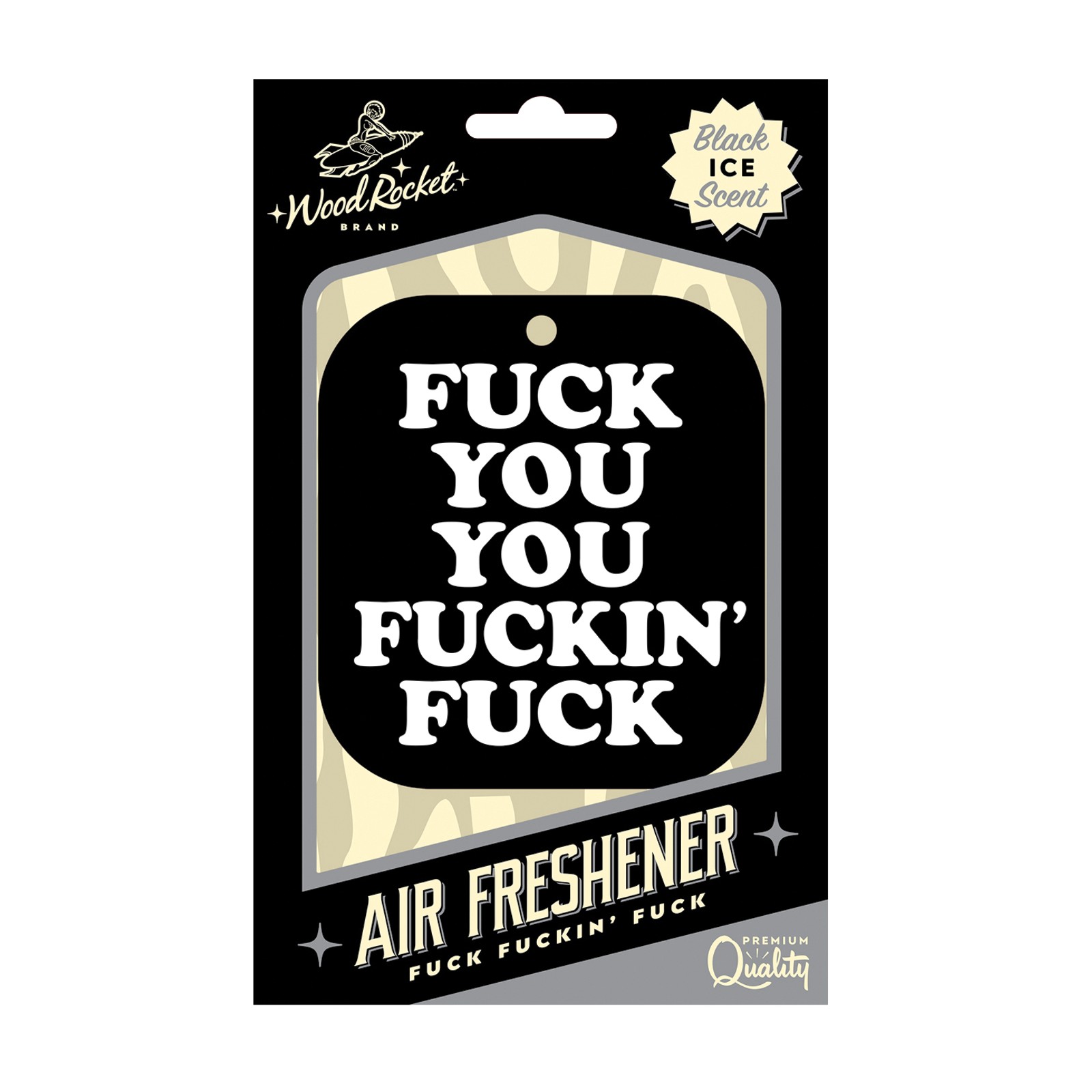 Fuck You You Fucking Fuck Air Freshener - Black Ice