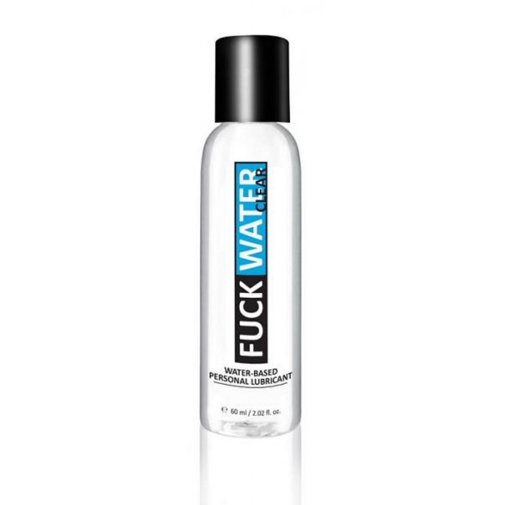 F*ck Water Clear H2O Lubricant - 2oz: Smooth and Silky Experience