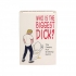 Who's The Biggest Dick? - Hilarious Adult Party Game