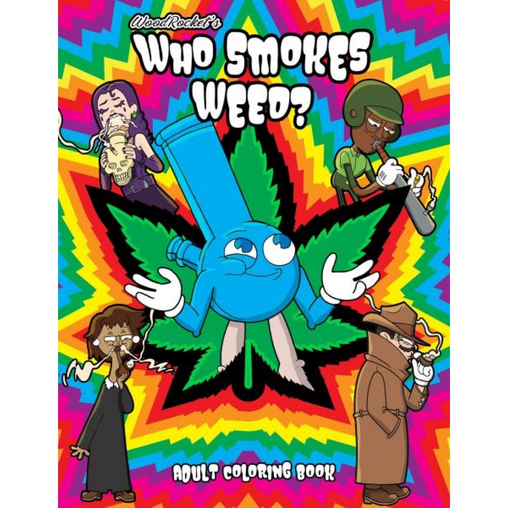 Who Smokes Weed? Coloring Book - A Fun Activity