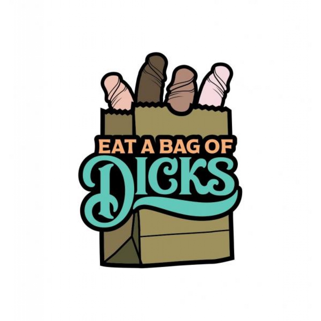 Eat A Bag Of Dicks Pin